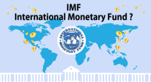 International Monetary Fund (IMF) คืออะไร